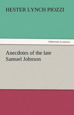Anecdotes of the Late Samuel Johnson 1