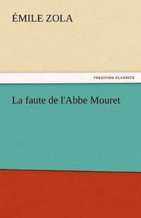 bokomslag La Faute de L'Abbe Mouret