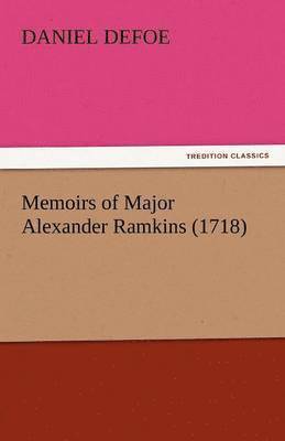 bokomslag Memoirs of Major Alexander Ramkins (1718)