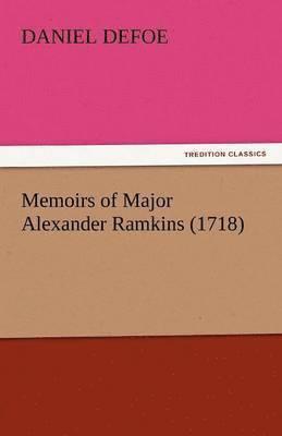 Memoirs of Major Alexander Ramkins (1718)