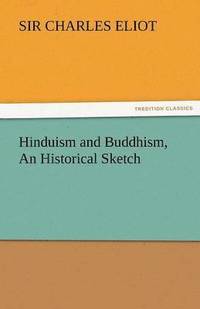 bokomslag Hinduism and Buddhism, an Historical Sketch