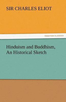 bokomslag Hinduism and Buddhism, an Historical Sketch