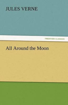 bokomslag All Around the Moon
