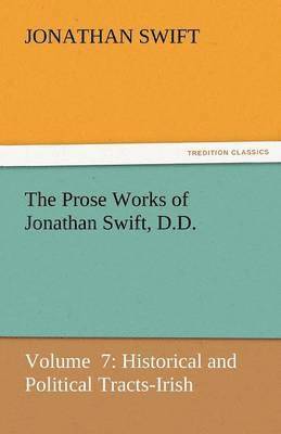 The Prose Works of Jonathan Swift, D.D. 1