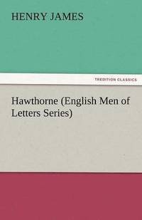 bokomslag Hawthorne (English Men of Letters Series)