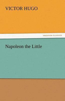 bokomslag Napoleon the Little