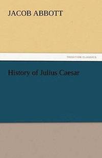 bokomslag History of Julius Caesar