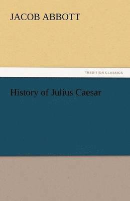 bokomslag History of Julius Caesar