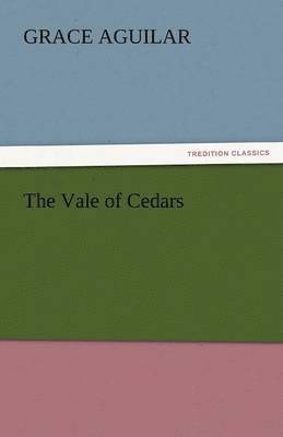 Grace Aguilar - Vale of Cedars, Häftad