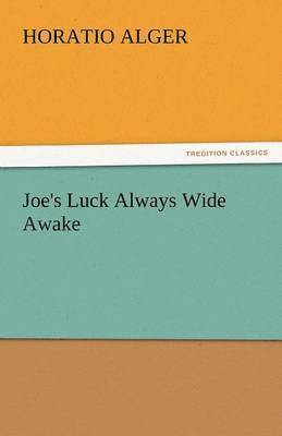 Joe's Luck Always Wide Awake
