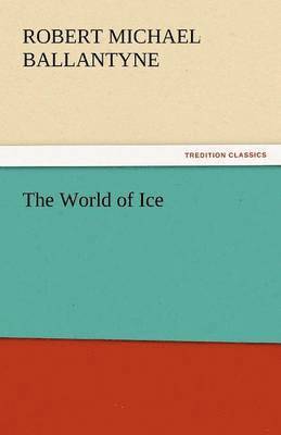 The World of Ice 1