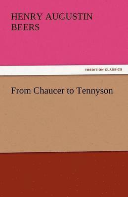 bokomslag From Chaucer to Tennyson