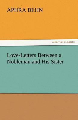 bokomslag Love-Letters Between a Nobleman and His Sister