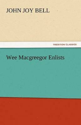 Wee Macgreegor Enlists