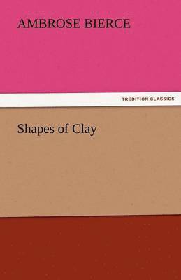 Shapes of Clay 1