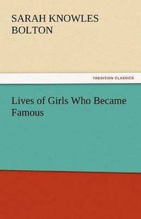 bokomslag Lives of Girls Who Became Famous