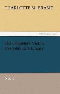 bokomslag Coquette's Victim Everyday Life Library