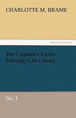 bokomslag Coquette's Victim Everyday Life Library