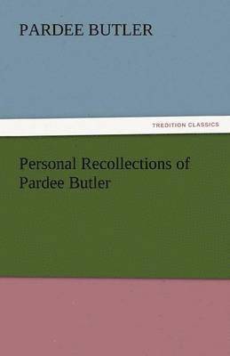 bokomslag Personal Recollections of Pardee Butler