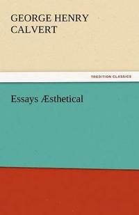 bokomslag Essays Aesthetical