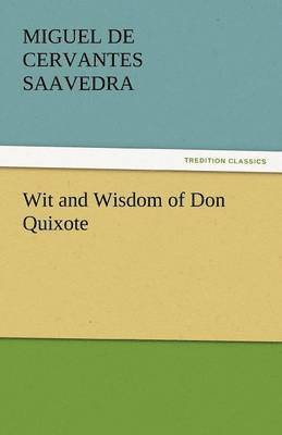 Wit and Wisdom of Don Quixote 1