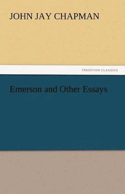 Emerson and Other Essays