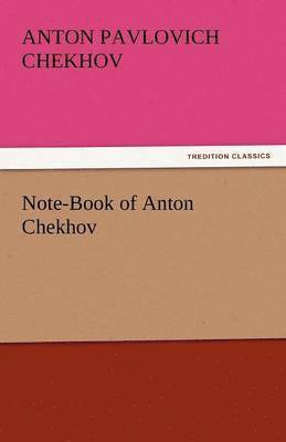 bokomslag Note-Book of Anton Chekhov