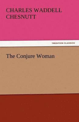 The Conjure Woman 1