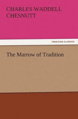 The Marrow of Tradition 1