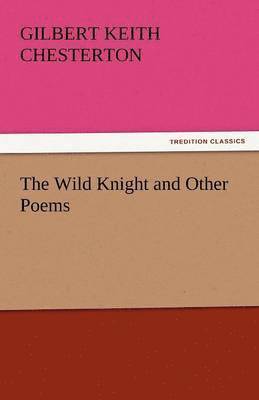 bokomslag The Wild Knight and Other Poems