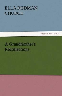 A Grandmother's Recollections 1