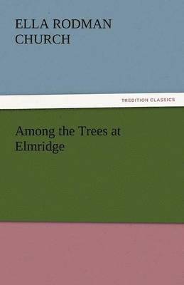 Among the Trees at Elmridge 1