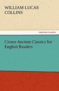 bokomslag Cicero Ancient Classics for English Readers