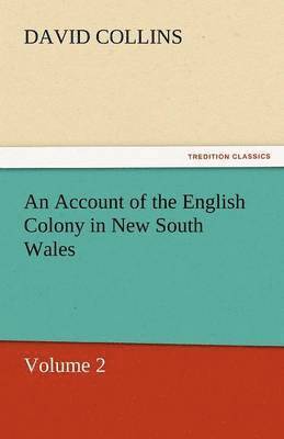 David Collins - Account of the English Colony in New South Wales, Häftad