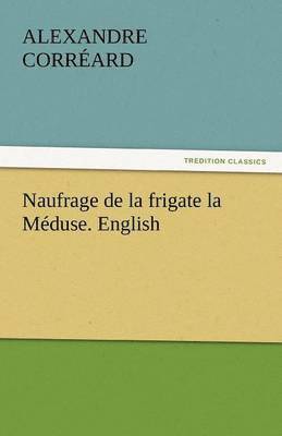 Naufrage de La Frigate La Meduse. English 1