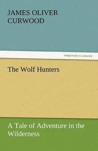 bokomslag Wolf Hunters