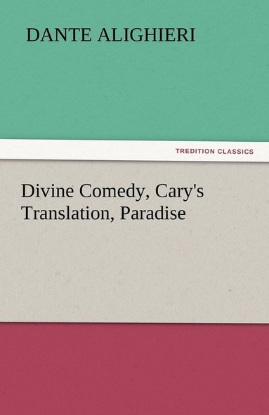 bokomslag Divine Comedy, Cary's Translation, Paradise