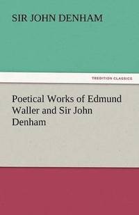 bokomslag Poetical Works of Edmund Waller and Sir John Denham