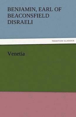 Benjamin Earl of Beaconsfield Disraeli - Venetia, Häftad