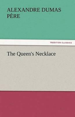 Alexandre Dumas P Re, Alexandre Dumas P. Re, Alexandre Dumas Père - Queen's Necklace, Häftad