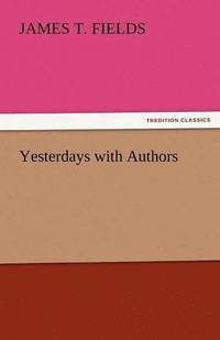 bokomslag Yesterdays with Authors