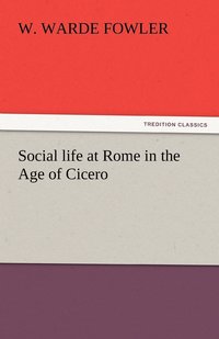 bokomslag Social life at Rome in the Age of Cicero