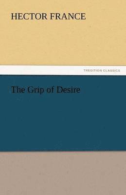 Grip of Desire