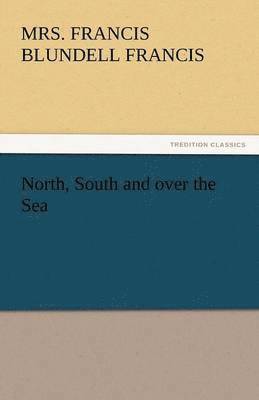 North, South and Over the Sea 1