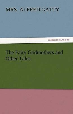 bokomslag Fairy Godmothers and Other Tales