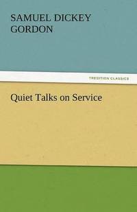 bokomslag Quiet Talks on Service