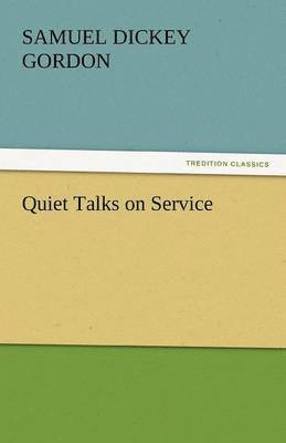 Samuel Dickey Gordon - Quiet Talks on Service, Häftad