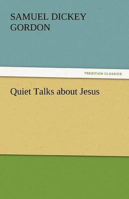 bokomslag Quiet Talks about Jesus