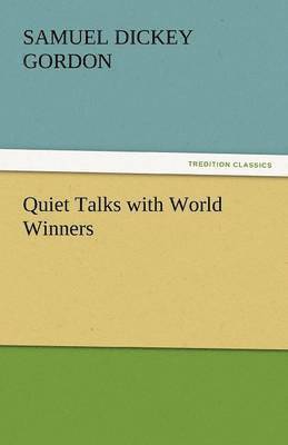 Samuel Dickey Gordon - Quiet Talks with World Winners, Häftad
