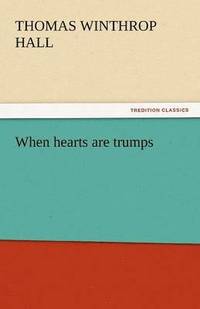 bokomslag When Hearts Are Trumps